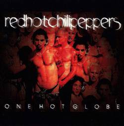 Red Hot Chili Peppers : One Hot Globe
